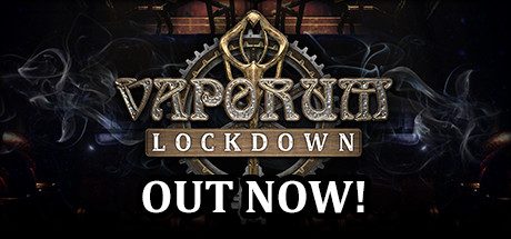 蒸汽地牢：封锁_Vaporum: Lockdown