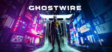 幽灵线 东京_Ghostwire: Tokyo