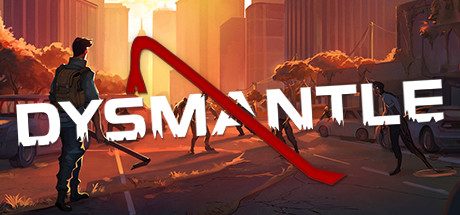 末日时光/末日大逃亡/末日的第53天/DYSMANTLE
