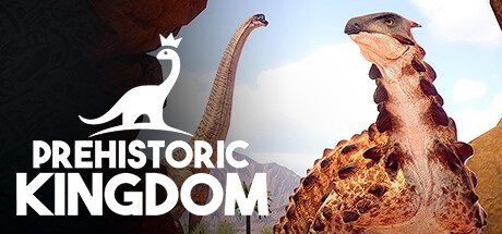 史前王国 Prehistoric Kingdom|官方简体中文