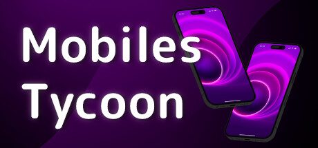 手机大亨/Mobiles Tycoon