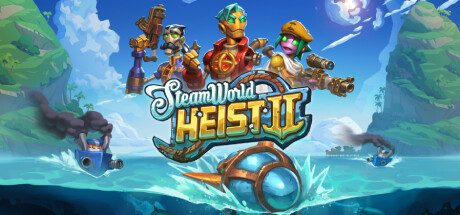 蒸汽世界:劫掠2/SteamWorld Heist II