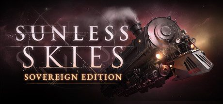 无光之空：君主版/Sunless Skies: Sovereign Edition