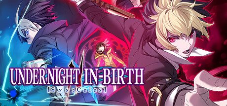 夜下降生2/UNDER NIGHT IN-BIRTH II Sys:Celes 格斗游戏