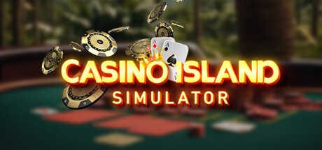 《岛上赌场模拟器/Casino Island Simulator》