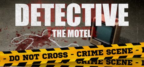 《侦探:旅馆谜案/DETECTIVE – The Motel》推理游戏