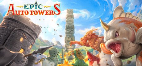 《史诗自动塔防/Epic Auto Towers》|官方简体中文