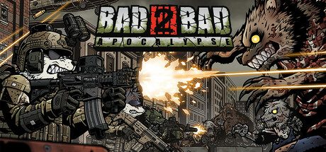 逆袭恶战:末日危机/Bad 2 Bad: Apocalypse