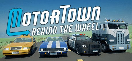 《汽车城：驾驶/Motor Town: Behind The Wheel》