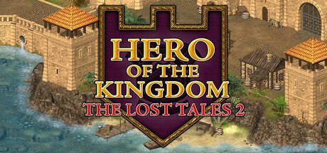 王国英雄:失落传说2/Hero of the Kingdom: The Lost Tales 2