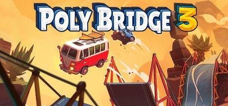 桥梁建筑师3/Poly Bridge 3 解谜游戏