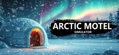 北极汽车旅馆模拟器/Arctic Motel Simulator 模拟生存游戏