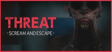 威嚇：尖叫逃亡/THREAT -SCREAM AND ESCAPE- 恐怖游戏