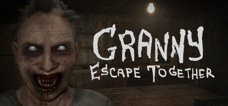 疯狂奶奶：一起逃脱/Granny: Escape Together 恐怖游戏