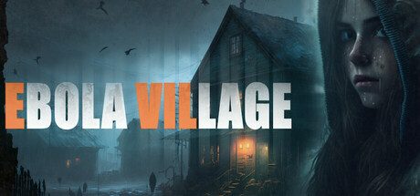 埃博拉村/EBOLA VILLAGE 经典恐怖游戏