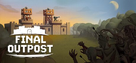 最终前哨: 最终版/Final Outpost: Definitive Edition生存策略基地建造游戏