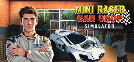 迷你赛车商店模拟器/Mini Racer Car Shop Simulator