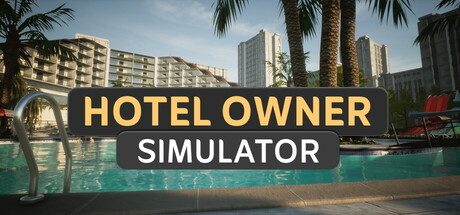 酒店老板模拟器/Hotel Owner Simulator