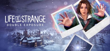 奇异人生:双重曝光/Life is Strange: Double Exposure