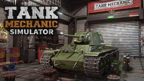 后勤模拟器/坦克维修模拟/坦克修理模拟/Tank Mechanic Simulator