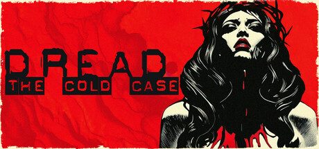 恐惧:悬案/Dread: The Cold Case恐怖游戏