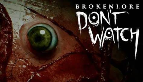 破碎怪谈:切勿直视/BrokenLore: DON’T WATCH