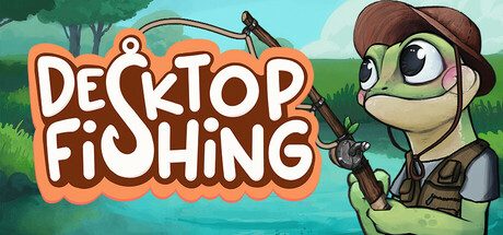 桌面垂钓/Desktop Fishing
