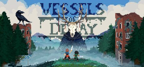 腐烂的容器/Vessels of Decay 动作游戏动作冒险游戏
