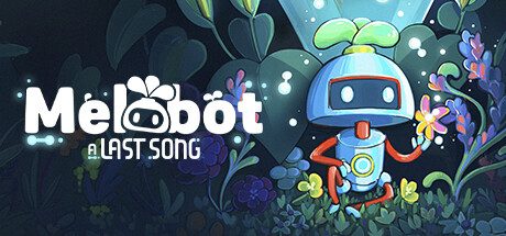 美乐波:最终乐章/Melobot – A Last Song
