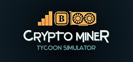 挖矿大亨模拟器/Crypto Miner Tycoon Simulator 模拟‎游戏