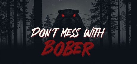 别惹那只河狸/Don’t Mess With Bober