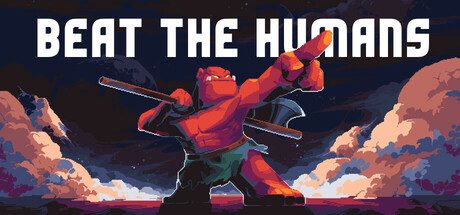 干翻人类/Beat the Humans策略游戏