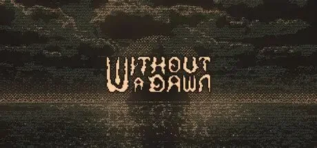 无光之晓/Without a Dawn视觉恐怖小说