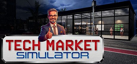 科技商店模拟/Tech Market Simulator 模拟‎游戏