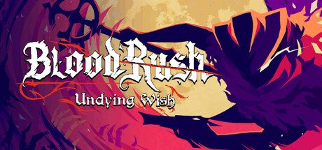 血涌不息/BloodRush: Undying Wish 动作‎游戏