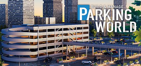 停车世界:建立与管理/Parking World: Build & Manage 模拟游戏
