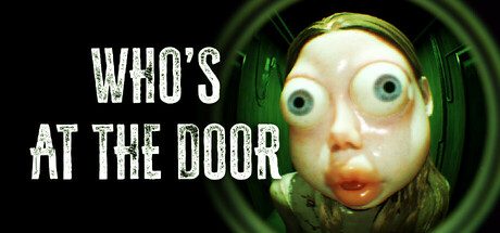 谁在门外?/Who’s at the door? 恐怖游戏