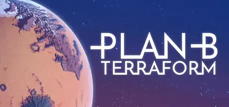 备用计划:家园/B计划:启程拓殖/Plan B: Terraform 模拟游戏