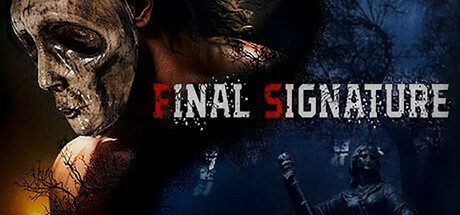 最终署名/Final Signature 恐怖游戏