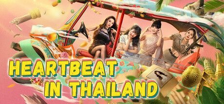 心跳大冒险:泰遇/Heartbeat in Thailand