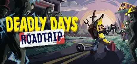 死亡日：狂杀末路/Deadly Days: Roadtrip 冒险游戏