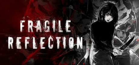 脆弱的倒影/Fragile Reflection 冒险‎游戏