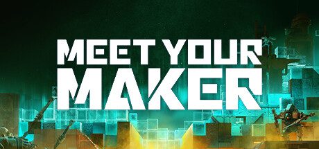 遇见造物主/Meet Your Maker 建造游戏