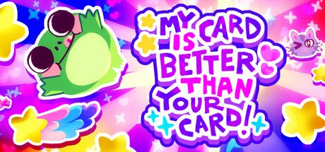 我的牌更好！/My Card Is Better Than Your Card! 卡牌游戏
