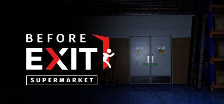 出口前:超市/Before Exit: Supermarket 模拟游戏