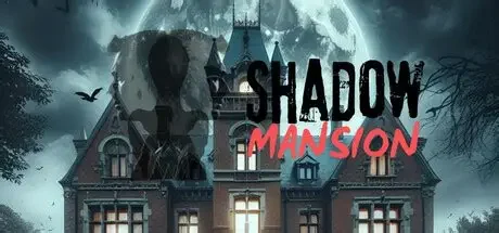暗影公馆/SHADOW MANSION 恐怖游戏