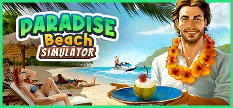 天堂海滩模拟器/Paradise Beach Simulator/支持网络联机 管理模拟游戏