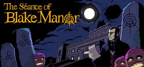 布莱克庄园通灵夜/The Seance of Blake Manor 冒险游戏