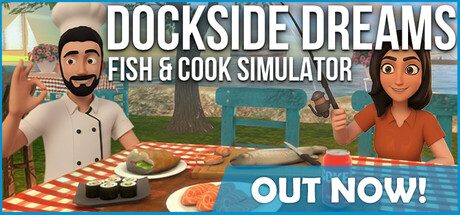 码头之梦：捕鱼与烹饪模拟器/Dockside Dreams – Fish & Cook Simulator 模拟游戏