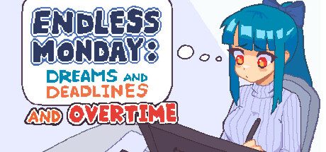 永不结束的星期一:梦想与死线/Endless Monday: Dreams and Deadlines 冒险游戏